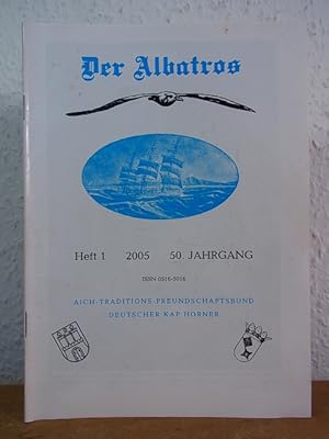 Bild des Verkufers fr Der Albatros. Mitteilungsblatt der deutschen Kap Horner. 50. Jahrgang 2005, Heft 1 zum Verkauf von Antiquariat Weber