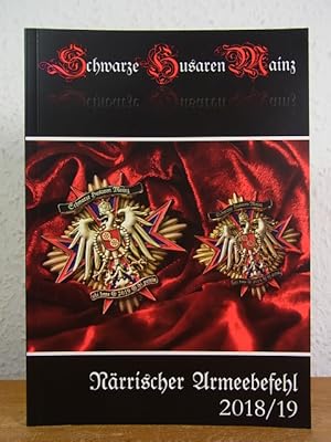 Bild des Verkufers fr Schwarze Husaren Mainz. Nrrischer Armeebefehl. Jahrgang 2018/2019 zum Verkauf von Antiquariat Weber
