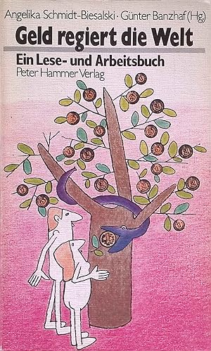 Seller image for Geld regiert die Welt : e. Lese- u. Arbeitsbuch. Peter-Hammer-Taschenbuch ; 31 for sale by books4less (Versandantiquariat Petra Gros GmbH & Co. KG)