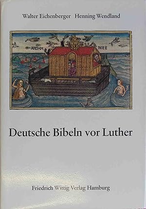 Image du vendeur pour Deutsche Bibeln vor Luther : d. Buchkunst d. 18 dt. Bibeln zwischen 1466 u. 1522. mis en vente par books4less (Versandantiquariat Petra Gros GmbH & Co. KG)