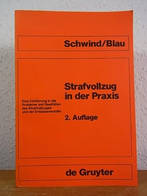 Bild des Verkufers fr Strafvollzug in der Praxis. Eine Einfhrung in die Probleme und Realitten des Strafvollzuges und der Entlassenenhilfe zum Verkauf von Antiquariat Weber