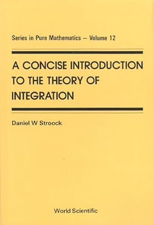 Imagen del vendedor de Concise Introduction to the Theory of Integration a la venta por GreatBookPrices