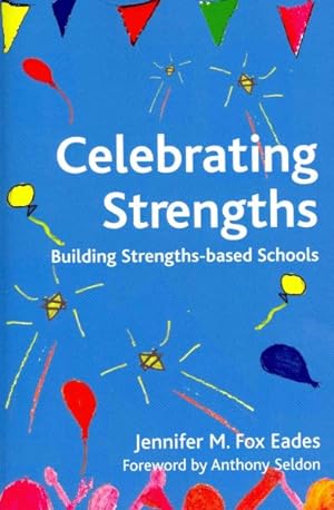 Imagen del vendedor de Celebrating Strengths : Building Strengths-Based Schools a la venta por GreatBookPrices
