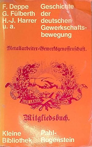 Geschichte der deutschen Gewerkschaftsbewegung. Kleine Bibliothek ; 90