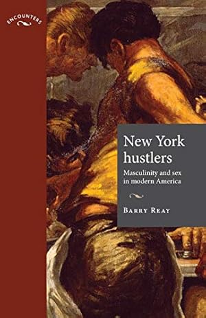 Immagine del venditore per New York Hustlers: Masculinity and Sex in Modern America (Encounters) venduto da WeBuyBooks