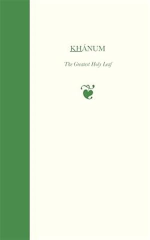 Bild des Verkufers fr Khanum : The Greatest Holy Leaf zum Verkauf von GreatBookPrices