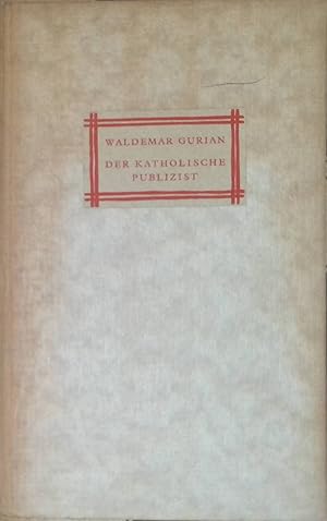 Imagen del vendedor de Der katholische Publizist. Bcherei des katholischen Gedankens ; Buch 8 a la venta por books4less (Versandantiquariat Petra Gros GmbH & Co. KG)