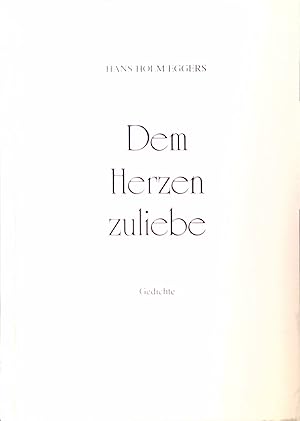 Bild des Verkufers fr Dem Herzen zuliebe : Gedichte. zum Verkauf von books4less (Versandantiquariat Petra Gros GmbH & Co. KG)