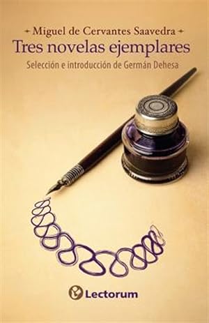 Seller image for Tres novelas ejemplares / Three Exemplary Novels -Language: spanish for sale by GreatBookPrices