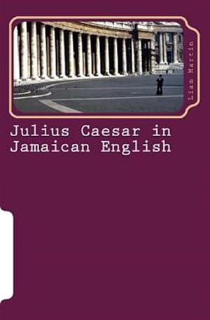 Seller image for Julius Caesar in Jamaican English : Two Patois Versions of Shakespeare's Play for sale by GreatBookPrices