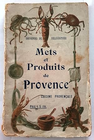 Souvenirs de villégiature. Mets et produits de Provence par Eugène Blancard. Troisième édition. t...