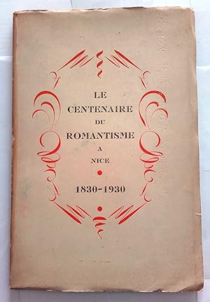 Le Centenaire du romantisme à Nice 1830-1930.