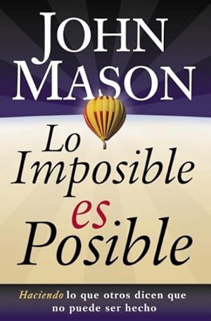 Imagen del vendedor de Lo Imposible Es Posible/ The Impossible is Possible -Language: Spanish a la venta por GreatBookPricesUK