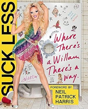 Imagen del vendedor de Suck Less: Where There's a Willam, There's a Way a la venta por WeBuyBooks