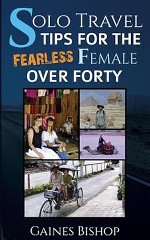 Seller image for Solo Travel Tips for the Fearless Female over Forty for sale by GreatBookPrices