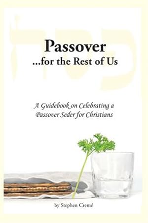 Immagine del venditore per Passover for the Rest of Us: A Guidebook on Celebrating a Passover Seder for Christians venduto da GreatBookPrices