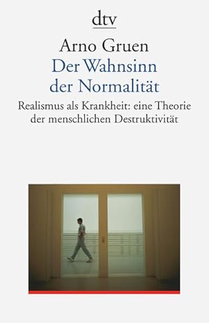 Bild des Verkufers fr Der Wahnsinn der Normalitt. Realismus als Krankheit: eine Theorie der menschlichen Destruktivitt zum Verkauf von grunbu - kologisch & Express-Buchversand
