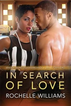 Seller image for In Search of Love : A Billionaire Secret African American Romance for sale by GreatBookPrices