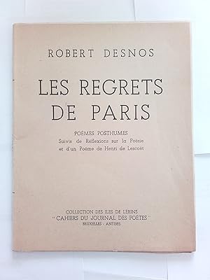 Les Regrets de Paris. Poèmes posthumes suivis de Réflexions sur la poésie et d'un poëme de Henri ...