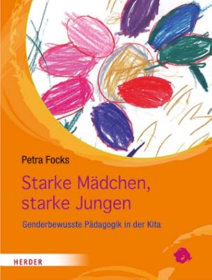 Starke Mädchen, starke Jungen. Genderbewusste Pädagogik in der Kita.