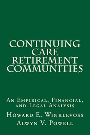 Imagen del vendedor de Continuing Care Retirement Communities : An Empirical, Financial, and Legal Analysis a la venta por GreatBookPrices