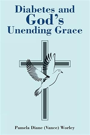 Seller image for Diabetes and God's Unending Grace for sale by GreatBookPricesUK