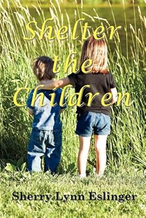 Seller image for Shelter the Children for sale by GreatBookPrices