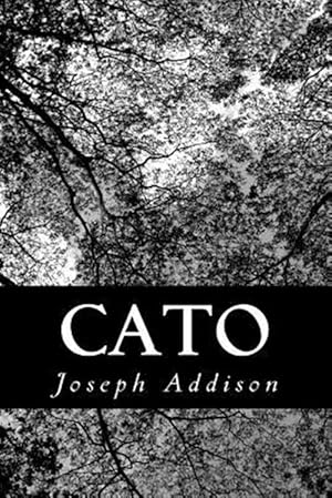 Seller image for Cato : A Tragedy, in Five Acts for sale by GreatBookPrices
