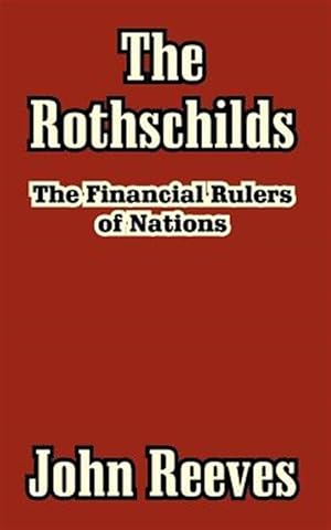 Bild des Verkufers fr Rothschilds : The Financial Rulers Of Nations zum Verkauf von GreatBookPrices