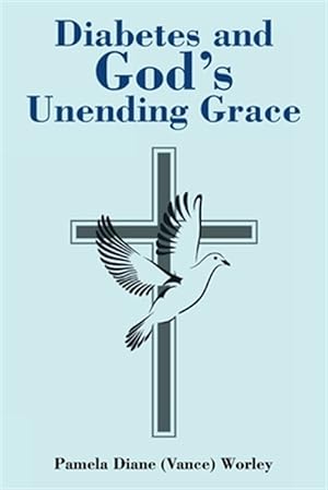 Seller image for Diabetes and God's Unending Grace for sale by GreatBookPrices