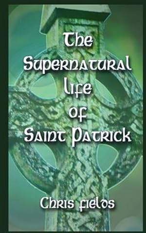 Seller image for Supernatural Life of Saint Patrick for sale by GreatBookPrices