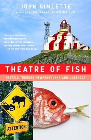 Seller image for Theatre of Fish : Travels Through Newfoundland And Labrador for sale by GreatBookPricesUK