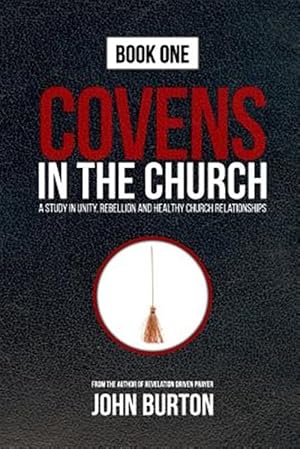 Seller image for Covens in the Church : God's Plan to Change the World Is Under Attack.from Within for sale by GreatBookPrices