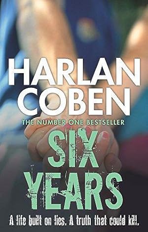Immagine del venditore per Six Years: A gripping thriller from the #1 bestselling creator of hit Netflix show Fool Me Once venduto da WeBuyBooks 2