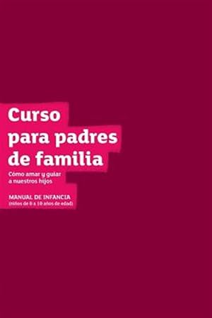 Seller image for The Parenting Children Course Guest Manual Latam Edition -Language: spanish for sale by GreatBookPrices