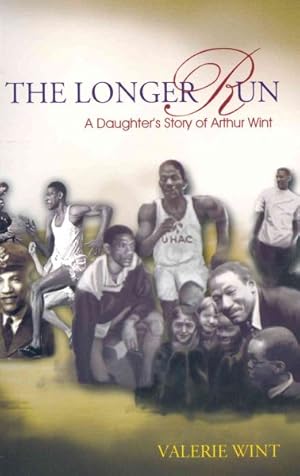 Image du vendeur pour Longer Run : The Arthur Wint Story mis en vente par GreatBookPrices