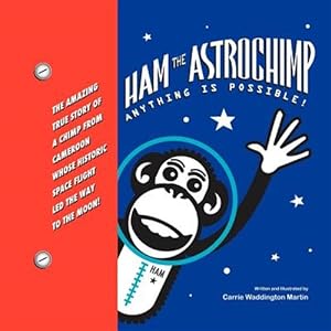 Seller image for Ham the Astrochimp: Anything Is Possible for sale by GreatBookPrices