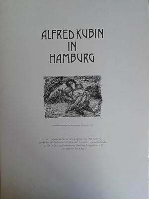 Seller image for Alfred Kubin in Hamburg, Werkverzeichnis fr 24 Lithographien von 1932 bis 1954 und bisher unverffentlichte Briefe und Postkarten von Alfred Kubin, for sale by nika-books, art & crafts GbR