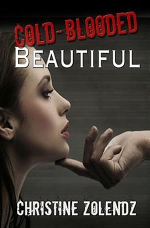 Seller image for Cold-Blooded Beautiful for sale by GreatBookPrices