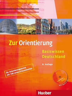 Bild des Verkufers fr Zur Orientierung: Basiswissen Deutschland.Deutsch als Fremdsprache / Kursbuch mit Audio-CD (Miscelaneous) zum Verkauf von grunbu - kologisch & Express-Buchversand