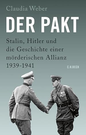 Bild des Verkufers fr Der Pakt: Stalin, Hitler und die Geschichte einer mrderischen Allianz zum Verkauf von grunbu - kologisch & Express-Buchversand