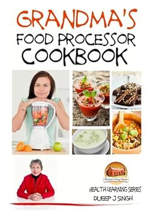 Imagen del vendedor de Grandma's Food Processor Cookbook a la venta por GreatBookPrices