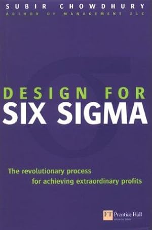 Bild des Verkufers fr Design for Six Sigma: The revolutionary process for achieving extraordinary profits (Financial Times Series) zum Verkauf von WeBuyBooks