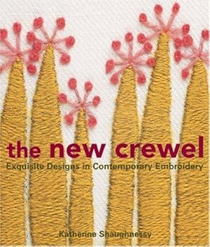 Imagen del vendedor de The New Crewel: Exquisite Designs in Contemporary Embroidery a la venta por WeBuyBooks