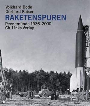 Imagen del vendedor de Raketenspuren: Peenemnde 1936-2000. Eine historische Reportage a la venta por Bcherbazaar