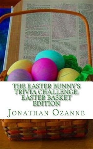 Bild des Verkufers fr Easter Bunny's Trivia Challenge : Easter Basket Edition - a Quiz About the Easter Season for Boys and Girls Ages 8 to 14 zum Verkauf von GreatBookPrices