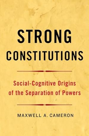 Seller image for Strong Constitutions : Social-Cognitive Origins of the Separation of Powers for sale by GreatBookPrices