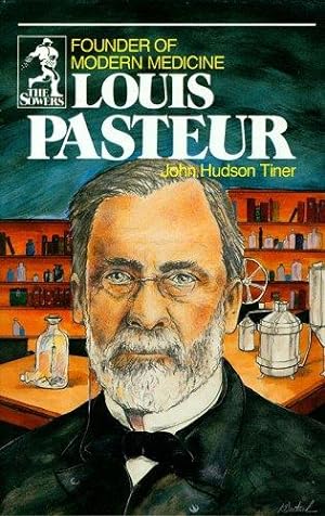 Seller image for Louis Pasteur: Founder of Modern Medicine (Sowers.) for sale by WeBuyBooks
