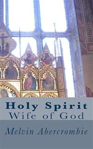 Seller image for Holy Spirit : Wife of God for sale by GreatBookPrices