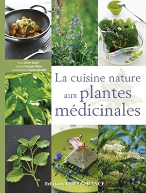 Bild des Verkufers fr La cuisine nature aux plantes mdicinales, zum Verkauf von nika-books, art & crafts GbR